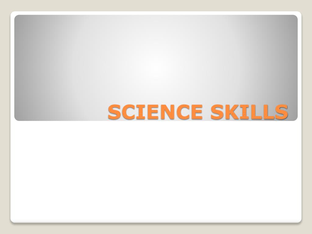 PPT - SCIENCE SKILLS PowerPoint Presentation, free download - ID:3031442