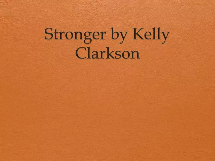 stronger by kelly clarkson