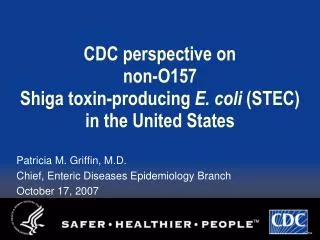 CDC perspective on non-O157 Shiga toxin-producing E. coli (STEC) in the United States