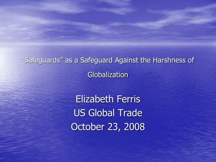 safeguards as a safeguard against the harshness of globalization