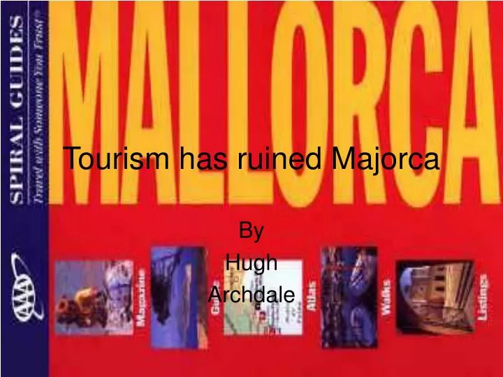 tourism has ruined majorca