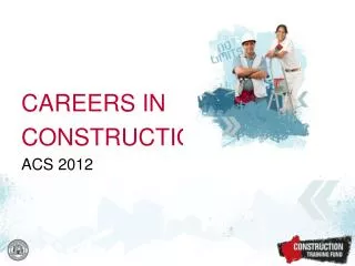 CAREERS IN CONSTRUCTION ACS 2012