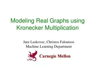 Modeling Real Graphs using Kronecker Multiplication