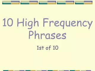 10 High Frequency Phrases 1st of 10