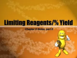 limiting reagents yield