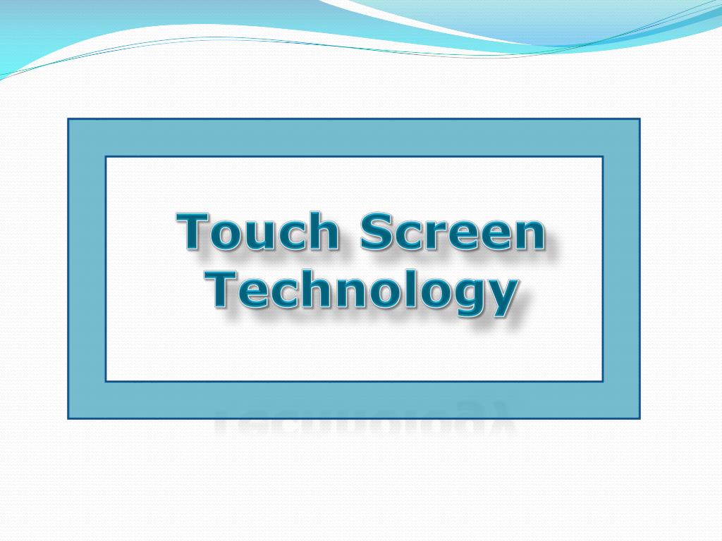 PPT - Touch Screen Technology PowerPoint Presentation, free download ...