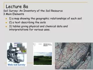 Lecture 8a Soil Survey: An Inventory of the Soil Resource 3 Main Elements