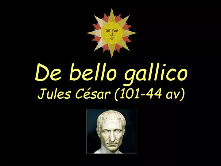 de bello gallico jules c sar 101 44 av