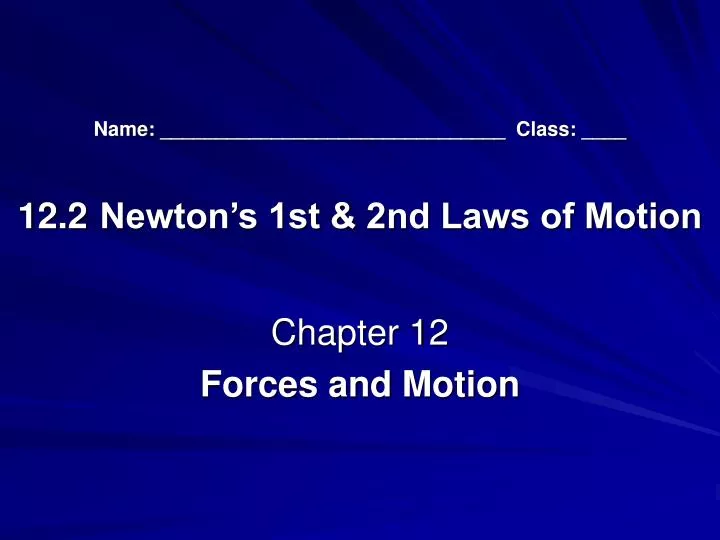 name class 12 2 newton s 1st 2nd laws of motion