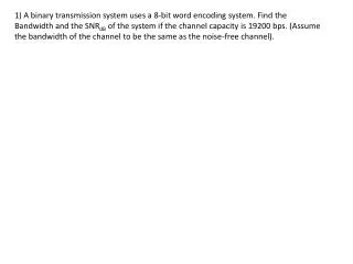 4) Calculate the area of a parabolic antenna with a gain of 35 dB working at 25 GHz.