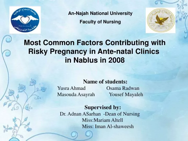 most common factors contributing with risky pregnancy in ante natal clinics in nablus in 2008
