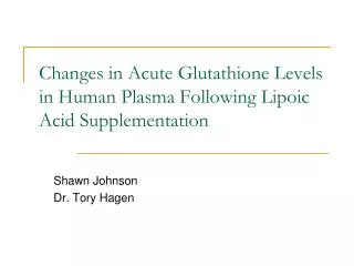 Changes in Acute Glutathione Levels in Human Plasma Following Lipoic Acid Supplementation