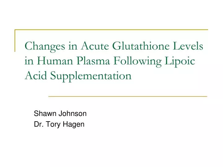 changes in acute glutathione levels in human plasma following lipoic acid supplementation