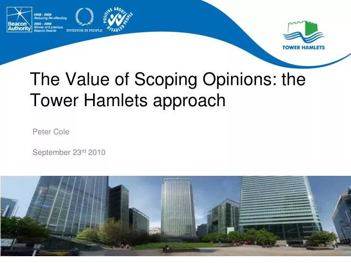 the value of scoping opinions the tower hamlets approach