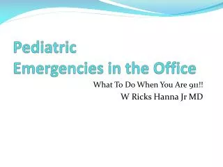 Pediatric Emergencies in the Office