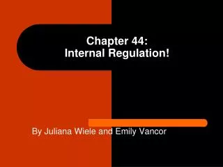 Chapter 44: Internal Regulation!