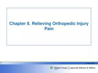 Chapter 8. Relieving Orthopedic Injury Pain