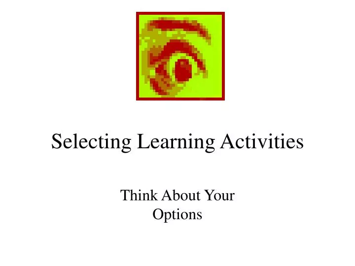selecting learning activities