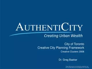 City of Toronto Creative City Planning Framework Creative Clusters 2008
