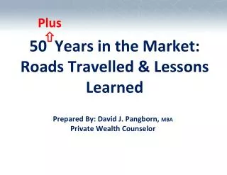 50 Years in the Market: Roads Travelled &amp; Lessons Learned
