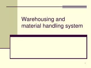 Warehousing and material handling system