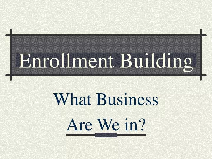 enrollment building