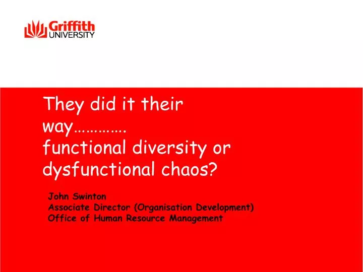 they did it their way functional diversity or dysfunctional chaos
