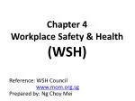 Chapter 4 Workplace Safety &amp; Health (WSH)