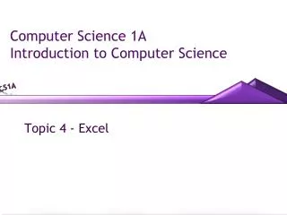 Computer Science 1A Introduction to Computer Science