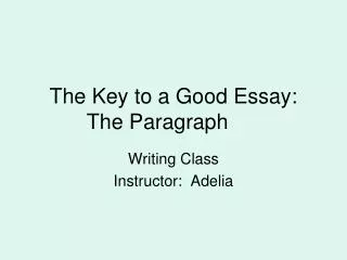 the key to a good essay the paragraph