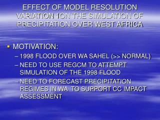 EFFECT OF MODEL RESOLUTION VARIATION 1 ON THE SIMULATION OF PRECIPITATION OVER WEST AFRICA