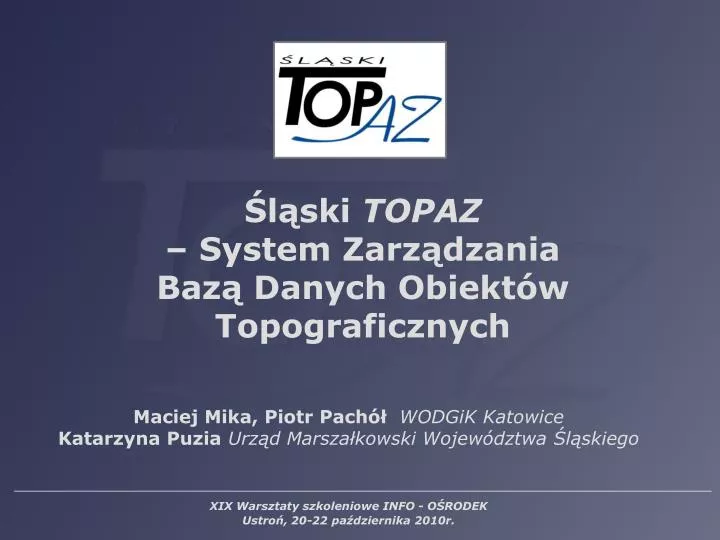 l ski topaz system zarz dzania baz danych obiekt w topograficznych