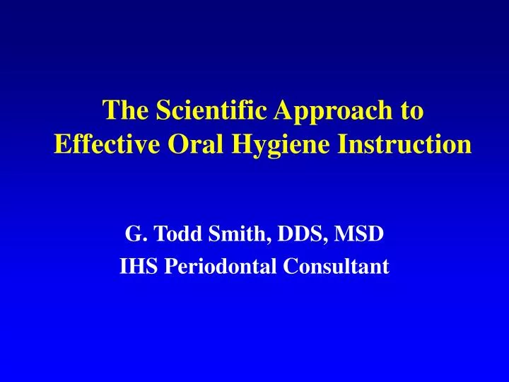 the scientific approach to effective oral hygiene instruction