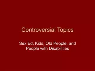 Controversial Topics