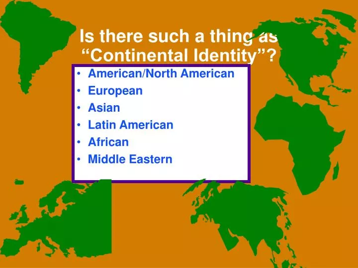 is there such a thing as continental identity