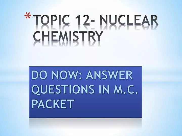 topic 12 nuclear chemistry