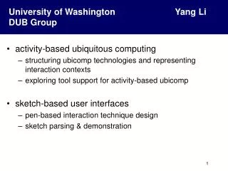 University of Washington 		 Yang Li DUB Group