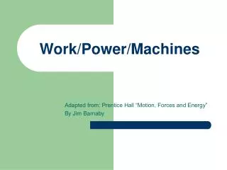 Work/Power/Machines