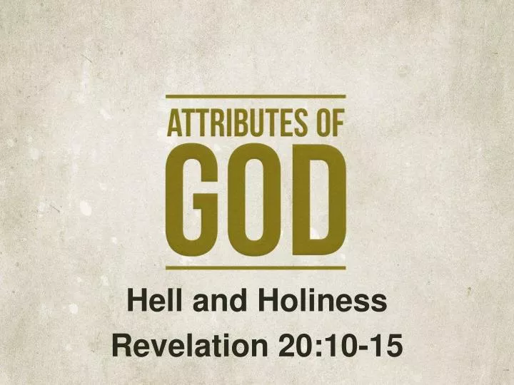 hell and holiness revelation 20 10 15