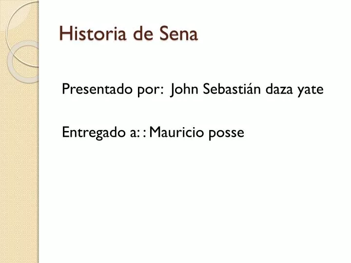 historia de sena