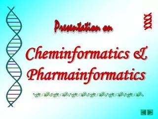 Cheminformatics &amp; Pharmainformatics