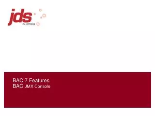 BAC 7 Features BAC JMX Console