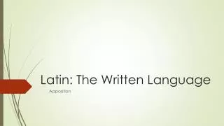 Latin: The Written Language