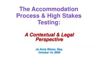 The Accommodation Process &amp; High Stakes Testing: