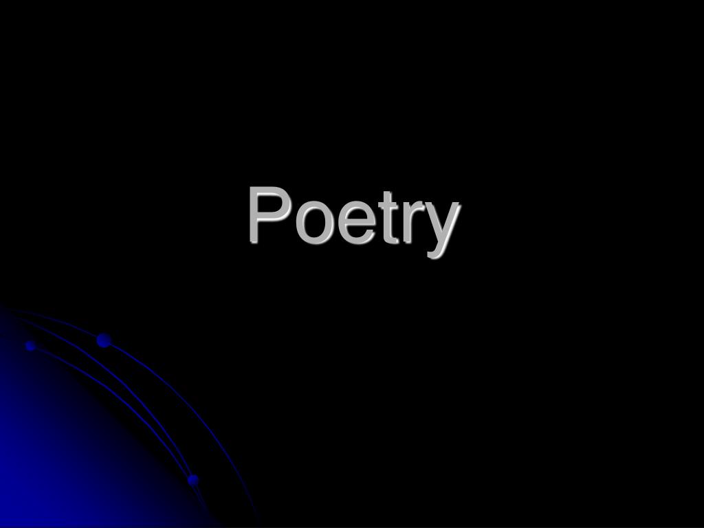 PPT - Poetry PowerPoint Presentation, free download - ID:3032484