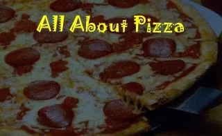 All About Pizza