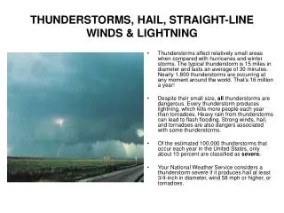 THUNDERSTORMS, HAIL, STRAIGHT-LINE WINDS &amp; LIGHTNING