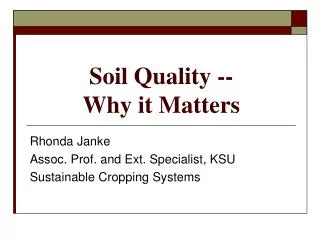 Soil Quality -- Why it Matters