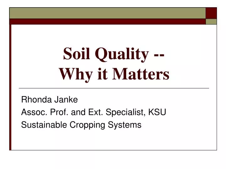 soil quality why it matters