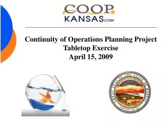 Continuity of Operations Planning Project Tabletop Exercise April 15, 2009